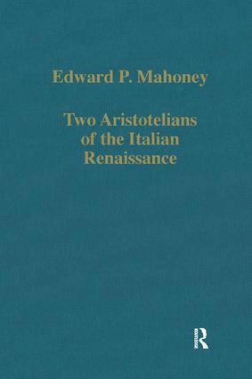Edward P. Mahoney - Two Aristotelians of the Italian Renaissance, Inbunden