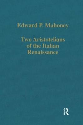 Two Aristotelians of the Italian Renaissance 1