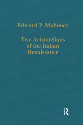 Two Aristotelians of the Italian Renaissance 1