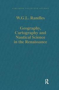 bokomslag Geography, Cartography and Nautical Science in the Renaissance