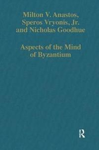 bokomslag Aspects of the Mind of Byzantium