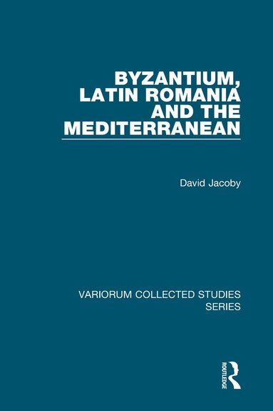 bokomslag Byzantium, Latin Romania and the Mediterranean