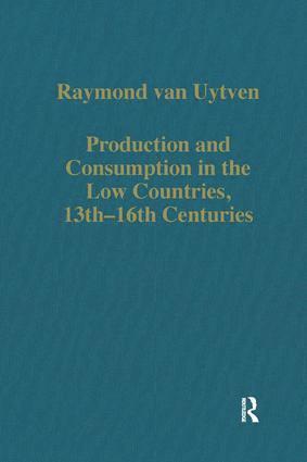 bokomslag Production and Consumption in the Low Countries, 13th-16th Centuries