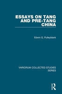 bokomslag Essays on Tang and pre-Tang China