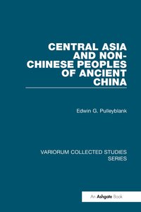 bokomslag Central Asia and Non-Chinese Peoples of Ancient China