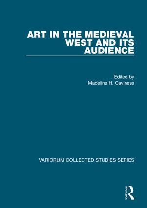 Madeline H. Caviness - Art in the Medieval West and its Audience, Inbunden