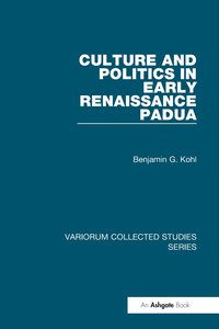 bokomslag Culture and Politics in Early Renaissance Padua