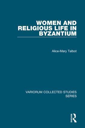 Alice-Mary Talbot - Women and Religious Life in Byzantium, Inbunden