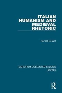 bokomslag Italian Humanism and Medieval Rhetoric