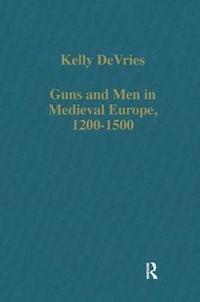 bokomslag Guns and Men in Medieval Europe, 1200-1500