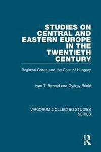 bokomslag Studies on Central and Eastern Europe in the Twentieth Century
