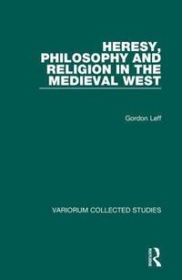 bokomslag Heresy, Philosophy and Religion in the Medieval West
