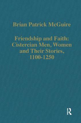 bokomslag Friendship and Faith: Cistercian Men, Women, and Their Stories, 1100-1250