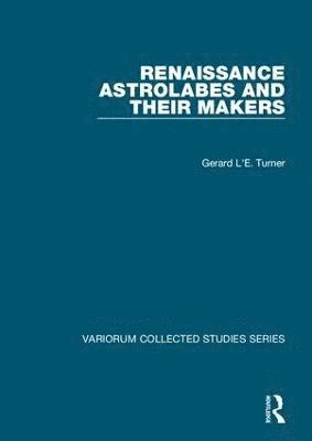 Renaissance Astrolabes and their Makers 1