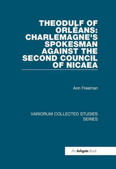 bokomslag Theodulf of Orléans: Charlemagne's Spokesman against the Second Council of Nicaea