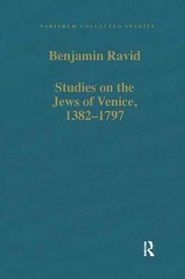 Studies on the Jews of Venice, 13821797 1