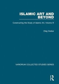 bokomslag Islamic Art and Beyond