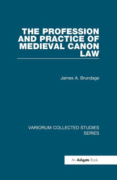 James A. Brundage - Profession and Practice of Medieval Canon Law, Inbunden