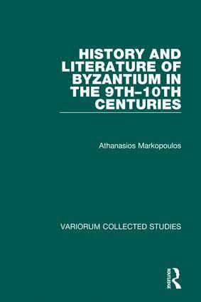 Athanasios Markopoulos - History and Literature of Byzantium in the 9th–10th Centuries, Inbunden