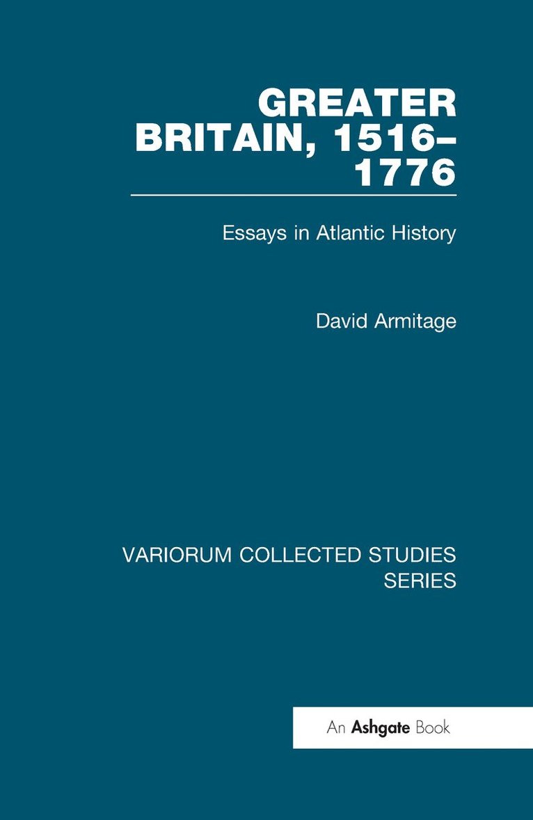 David Armitage - Greater Britain, 1516–1776, Inbunden