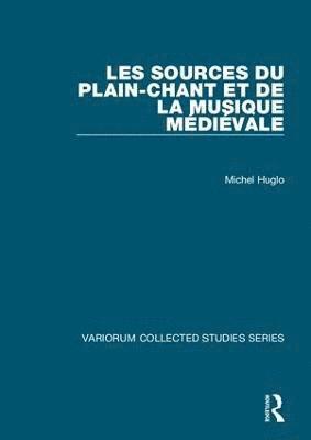 Les sources du plain-chant et de la musique mdivale 1