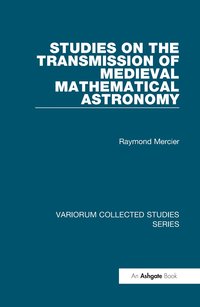 bokomslag Studies on the Transmission of Medieval Mathematical Astronomy