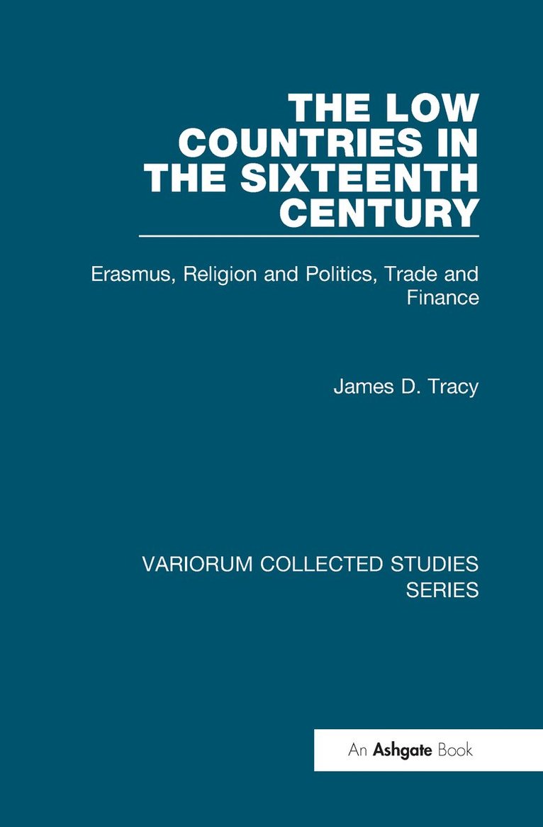 James D. Tracy - Low Countries in the Sixteenth Century, Inbunden