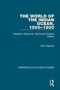 bokomslag The World of the Indian Ocean, 1500-1800