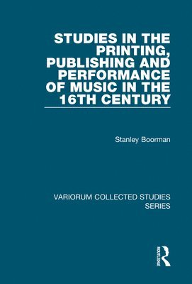Studies in the Printing, Publishing and Performance of Music in the 16th Century 1