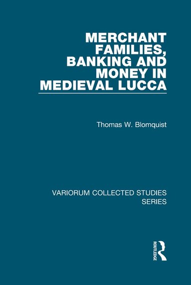 bokomslag Merchant Families, Banking and Money in Medieval Lucca