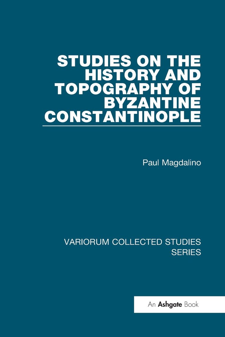 Studies on the History and Topography of Byzantine Constantinople 1