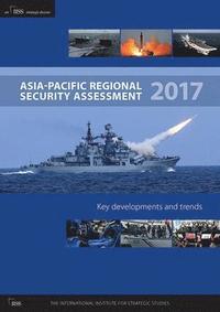 bokomslag Asia-Pacific Regional Security Assessment 2017