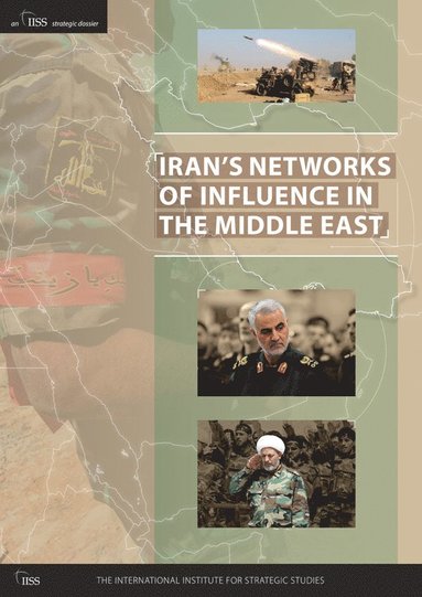 bokomslag Iran's Networks of Influence in the Middle East
