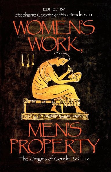Peta Henderson, Stephanie Coontz - Women's Work, Men's Property, Häftad