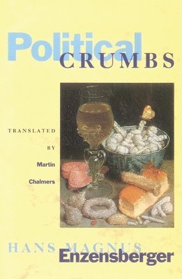 Hans Magnus Enzensberger, Hans Mangus Enzensberger - Political Crumbs, Häftad