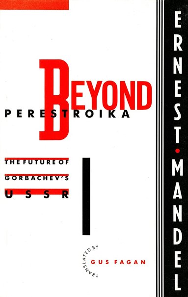 Ernest Mandel - Beyond Perestroika, Häftad