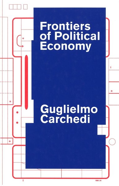 Guglielmo Carchedi - Frontiers of Political Economy, Häftad