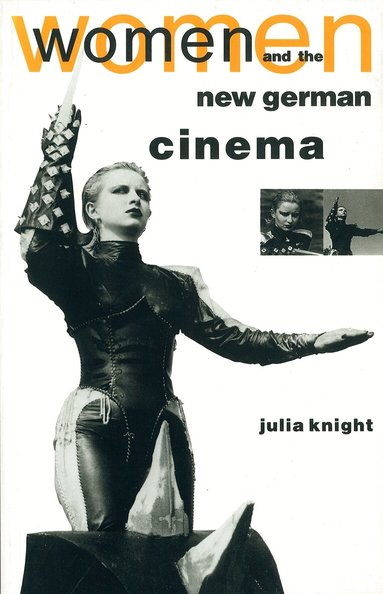 Julia Knight - Women and the New German Cinema, Häftad