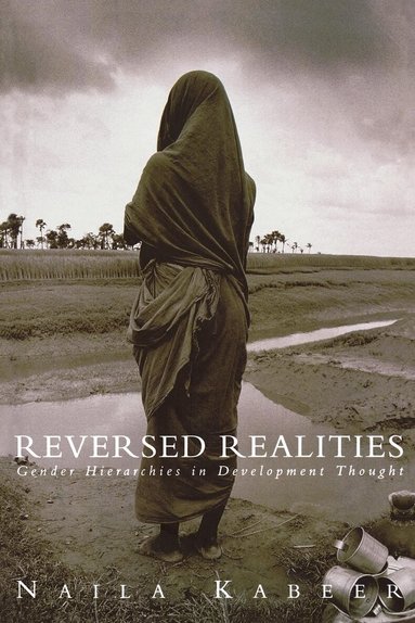 Naila Kabeer - Reversed Realities, Häftad