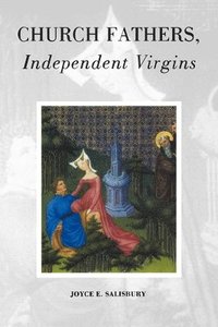 bokomslag Church Fathers, Independent Virgins