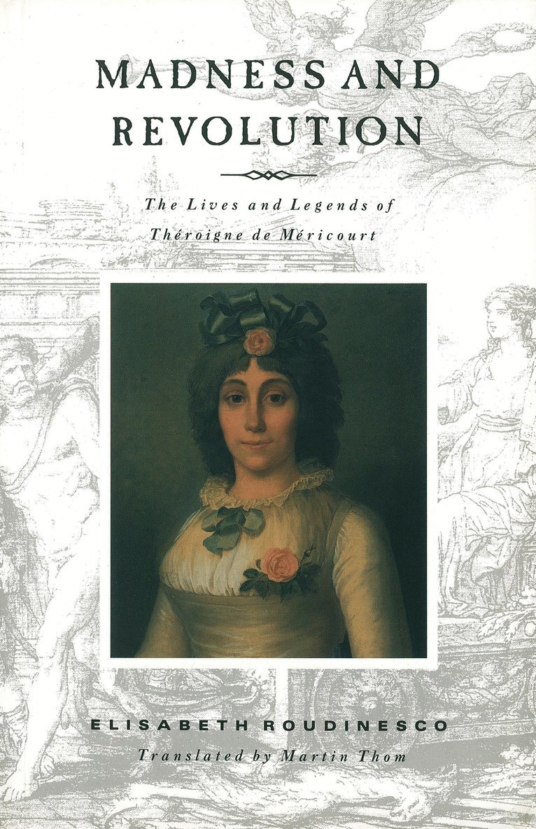 Élisabeth Roudinesco, Elisabeth Roudinesco - Madness and Revolution, Häftad