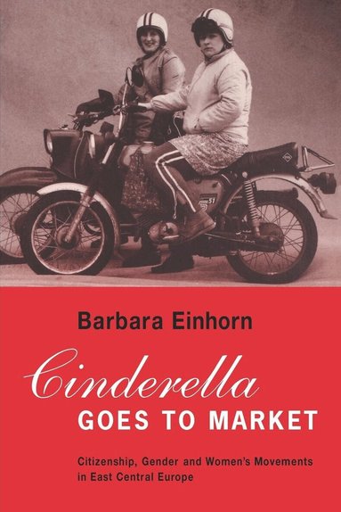 Barbara Einhorn - Cinderella Goes to Market, Häftad