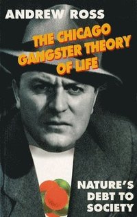 bokomslag The Chicago Gangster Theory of Life