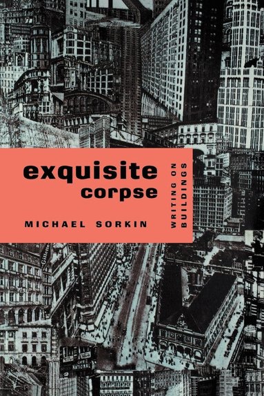 Michael Sorkin - Exquisite Corpse, Häftad