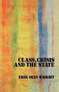 bokomslag Class, Crisis and the State