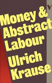 bokomslag Money and Abstract Labour