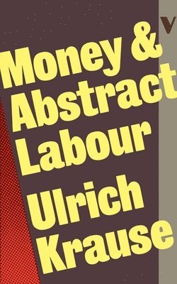 bokomslag Money and Abstract Labour