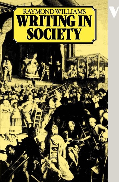 Raymond Williams - Writing in Society, Häftad