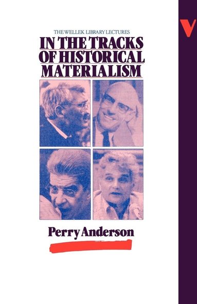 Perry Anderson - In the Tracks of Historical Materialism, Häftad