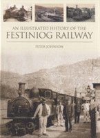 bokomslag Illustrated History Of The Festiniog Railway